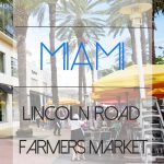THINGS TO DO IN MIAMI | LINCOLN ROAD FARMERS MARKET
